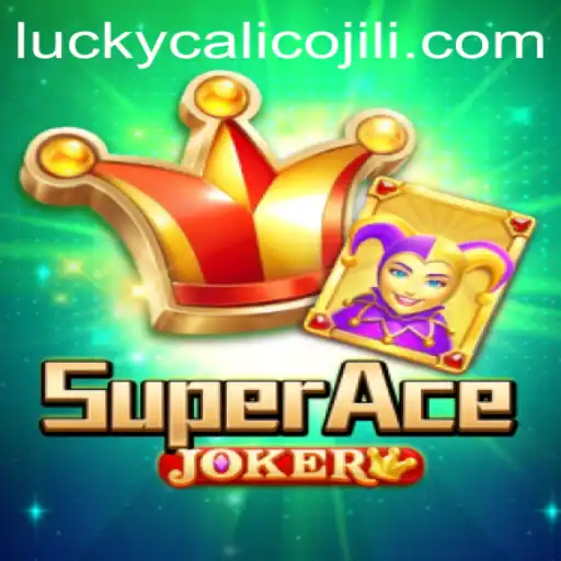 Explore SuperAceJoker: Master the Game of Chance with LuckyCalico